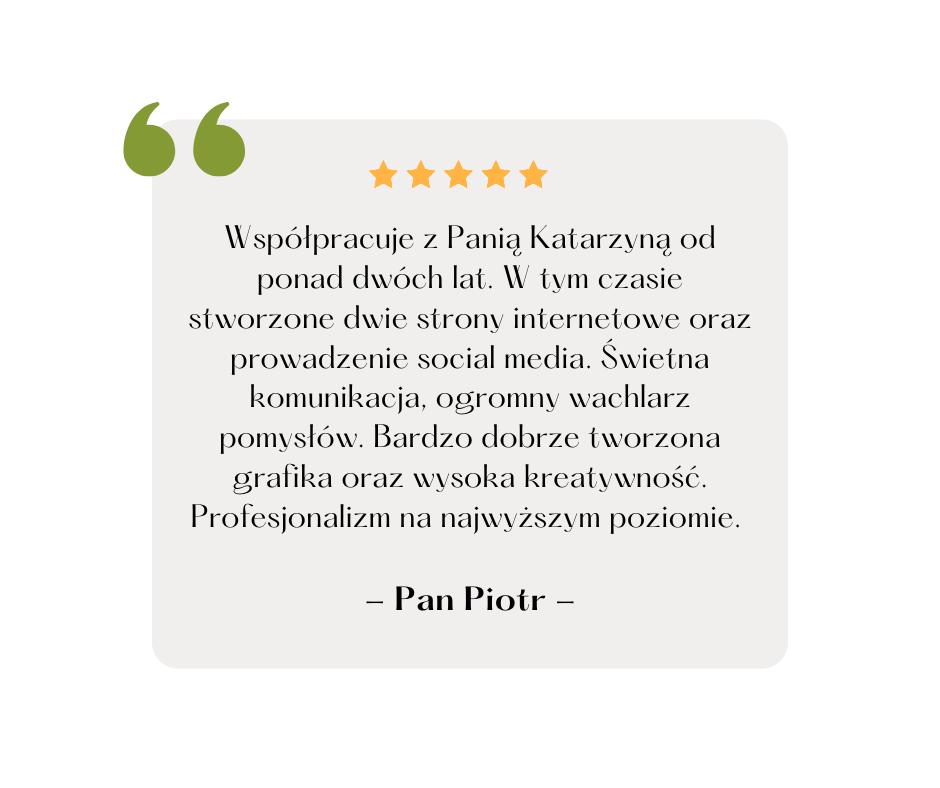 Polecam serdecznie Panią Katarzynę Byczek za profesjonalizm i pięknie zaprojektowana nowoczesna Stronę Internetową spełniając jednocześnie moje marzenia dziękuję